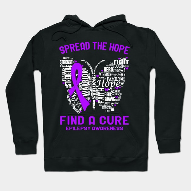 Spread The Hope Find A Cure Epilepsy Awareness Support Epilepsy Warrior Gifts Hoodie by ThePassion99